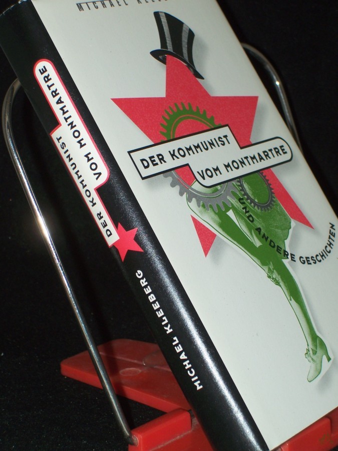 Artikelbild 1 des Artikels “Der Kommunist vom Montmartre und andere Geschichten / Michael Kleeberg “