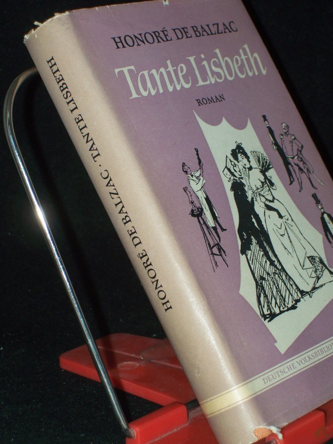 Product image 1 of the product “Tante Lisbeth : Roman / Honore de Balzac. Aus d. Franz. übers. von Arthur Schurig ”