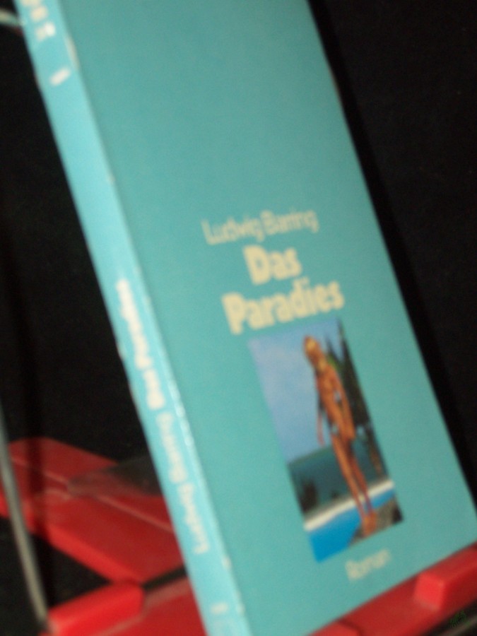 Product image 1 of the product “Das Paradies : Roman / Ludwig Barring ”
