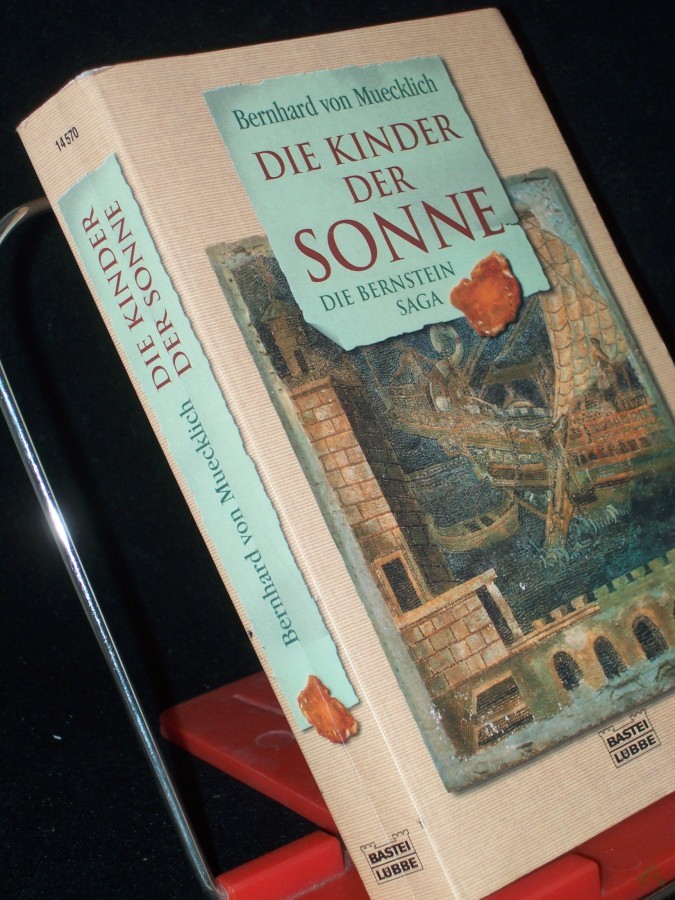 Product image 1 of the product “Muecklich, Bernhard von: Die Bernstein-Saga||Teil: Die Kinder der Sonne ”