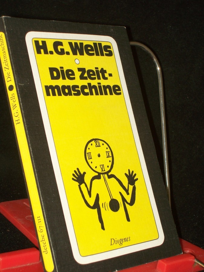 Product image 1 of the product “Die Zeitmaschine : eine Erfindung / H. G. Wells. Neu übers. von Peter Naujack ”