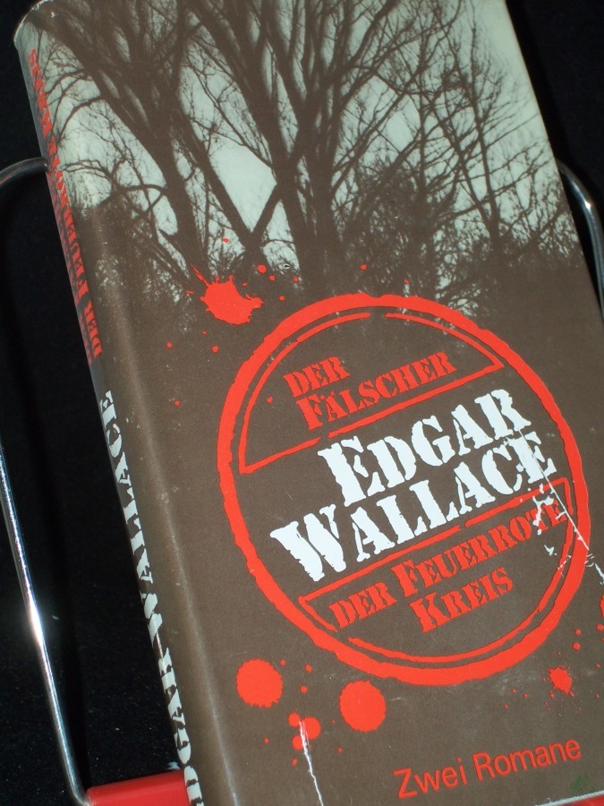 Artikelbild 1 des Artikels “Der Fälscher / [ins Dt. übertr. von Peter Meier]Der feuerrote Kreis / [ins Dt. übertr. von Edith Boldt]. 2 Romane. Edgar Wallace “