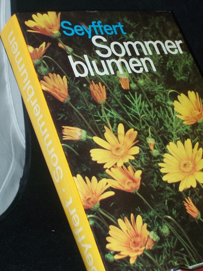 Product image 1 of the product “Sommerblumen : Vorkommen u. Verwendung, Gattungen, Arten u. Sorten / Willy Seyffert ”