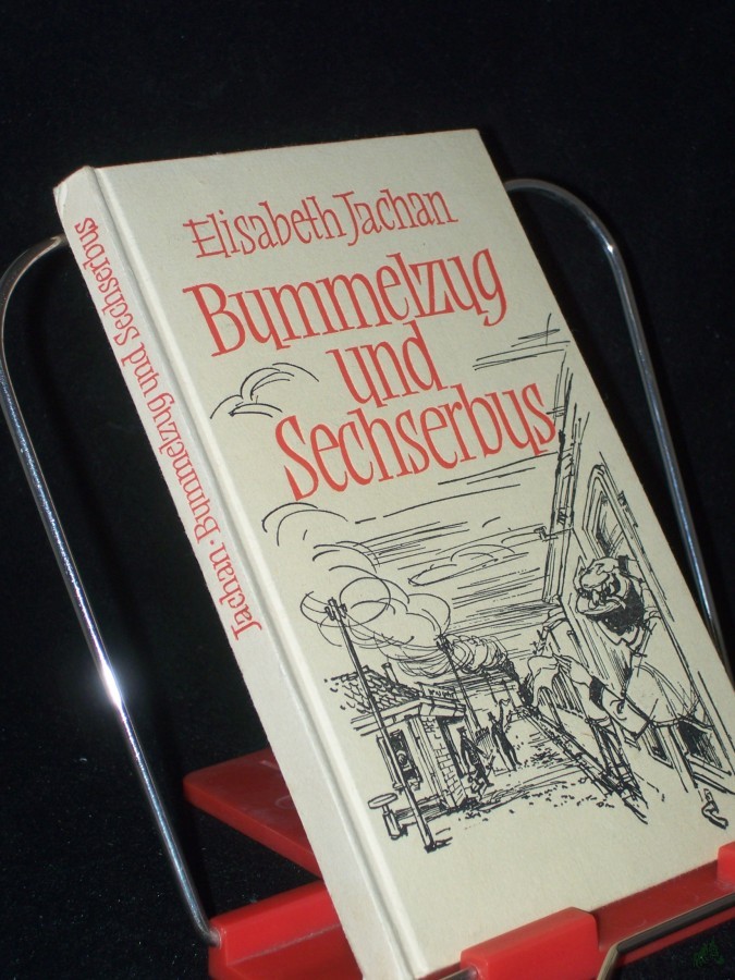 Artikelbild 1 des Artikels “Bummelzug und Sechserbus : Geschichten von damals / Elisabeth Jachan. [Textill.: Horst Räcke] “