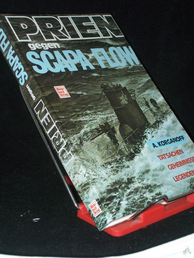 Product image 1 of the product “Prien gegen Scapa Flow : Tatsachen, Geheimnisse, Legenden / Alexandre Korganoff. [Die Übers. ins Dt. besorgte Hans u. Hanne Meckel] ”