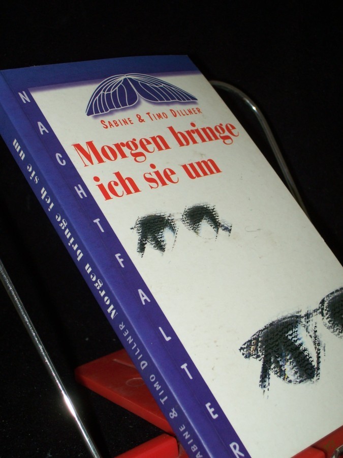 Artikelbild 1 des Artikels “Morgen bringe ich sie um / Sabine & Timo Dillner “