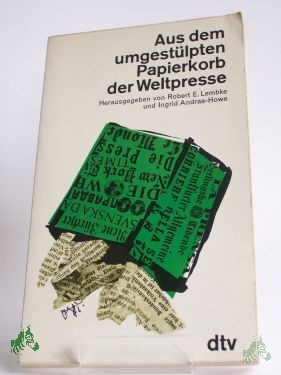 Product image 1 of the product “Aus dem umgestülpten Papierkorb der Weltpresse / hrsg. von Robert E. Lembke u. Ingrid Andrae-Howe ”