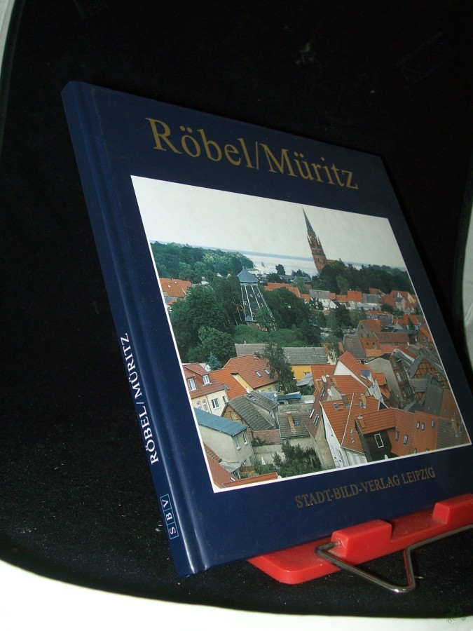 Product image 1 of the product “Röbel, Müritz : erlebte Landschaft ; ein Bilder- und Lesebuch / von Haiko Jacobs (Fotos) und Detlev Kunter (Texte) ”