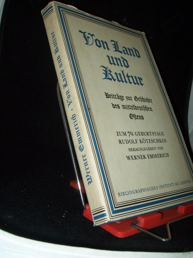 Product image 1 of the product “Von Land und Kultur : Beiträge zur Geschichte d. mitteldeutschen Ostens ; In gemeinsamer Arbeit mit... zum 70. Geburtstag Rudolf Kötzschkes / hrsg. v. Werner Emmerich ”