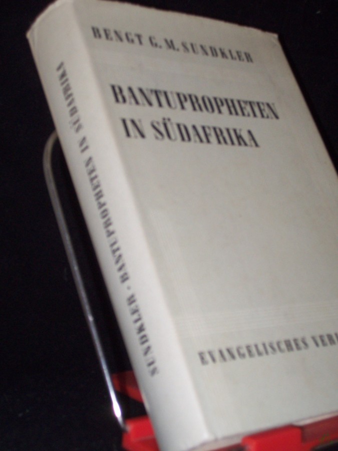 Artikelbild 1 des Artikels “Bantupropheten in Südafrika / Bengt G. M. Sundkler. [Aus d. Engl. Dt. von Hans Joachim Ruprecht] “