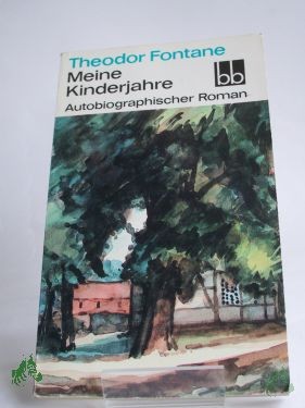 Artikelbild 1 des Artikels “Meine Kinderjahre : autobiogr. Roman / Theodor Fontane “