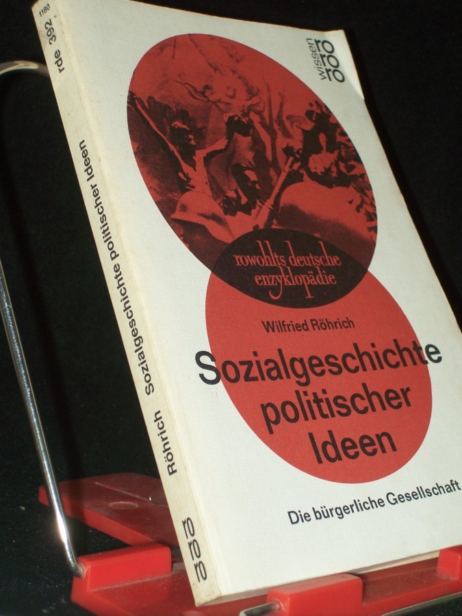 Product image 1 of the product “Sozialgeschichte politischer Ideen : d. bürgerl. Gesellschaft / Wilfried Röhrich ”