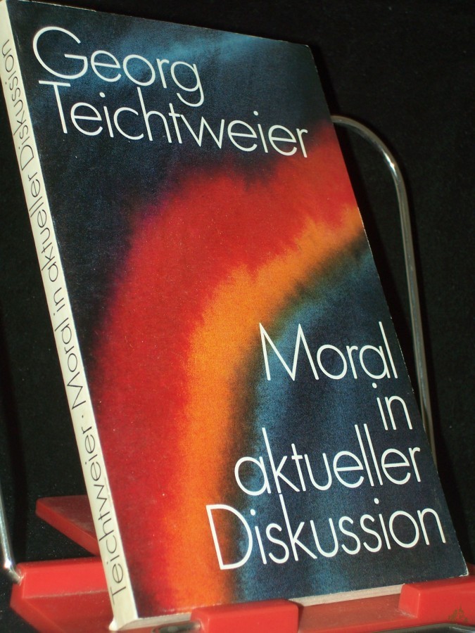 Artikelbild 1 des Artikels “Moral in aktueller Diskussion / von Georg Teichtweier “