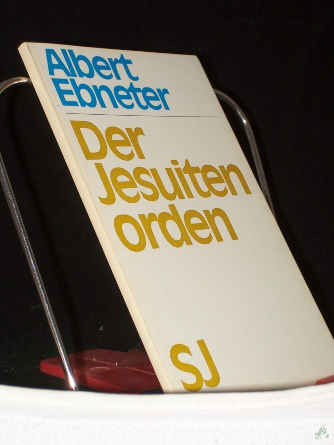 Product image 1 of the product “Der Jesuitenorden / Albert Ebneter ”