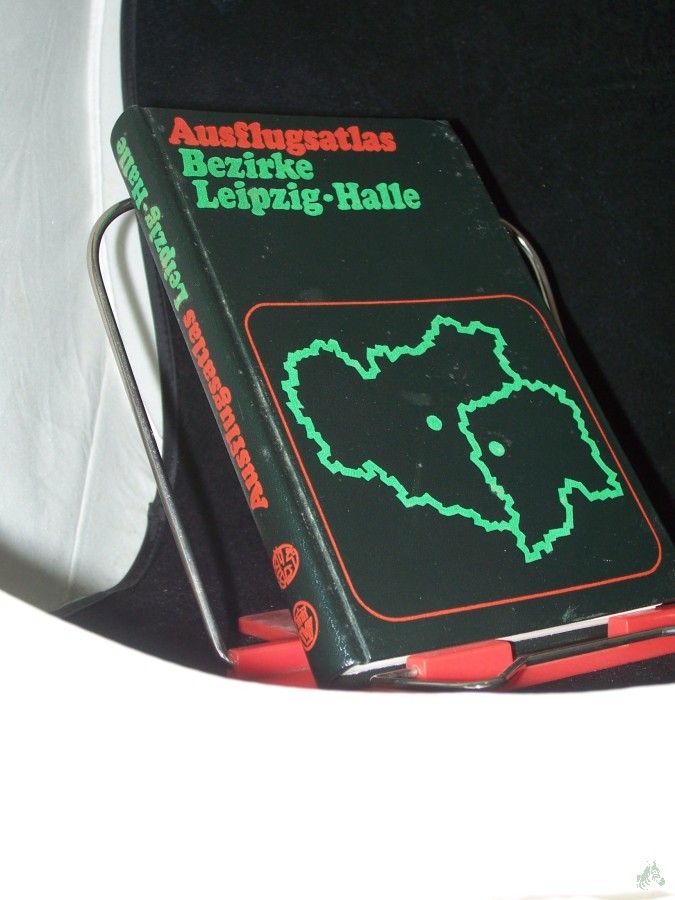 Artikelbild 1 des Artikels “Ausflugsatlas Bezirke Leipzig, Halle : e. Ausflugsführer für d. Naherholung “