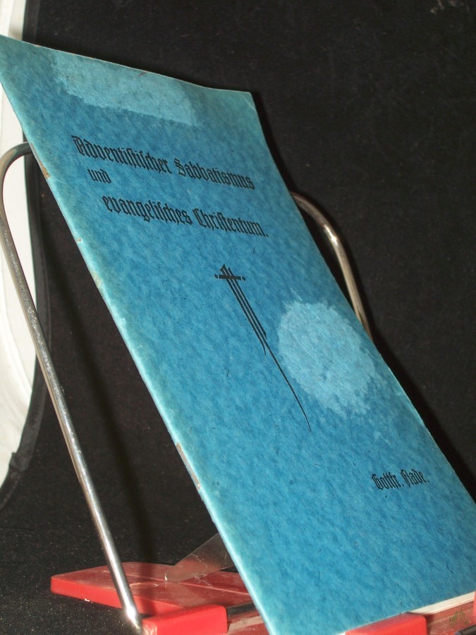 Product image 1 of the product “Adventistischer Sabbatismus und evangelisches Christentum / Gottfr. Flade ”