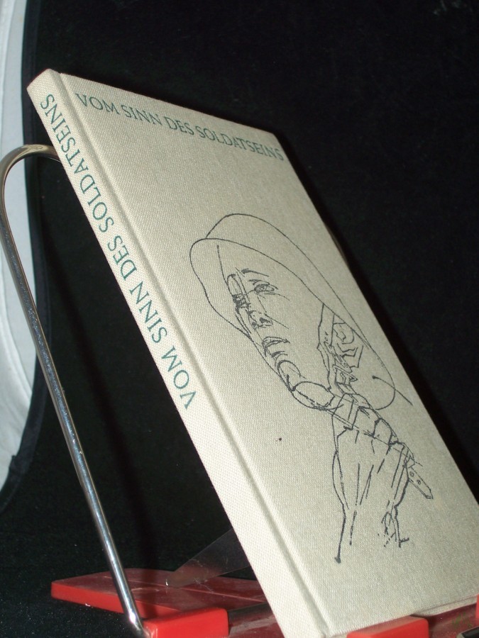 Product image 1 of the product “Vom Sinn des Soldatseins : ein Ratgeber für den Soldaten / [hrsg. von der Politischen Hauptverwaltung der Nationalen Volksarmee der Deutschen Demokratischen Republik] ”