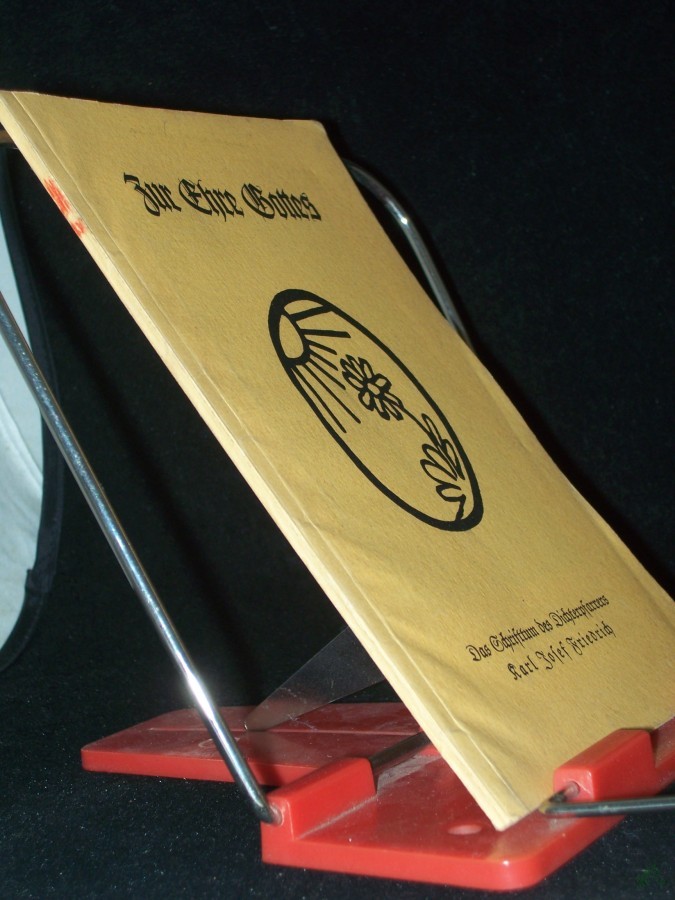 Product image 1 of the product “Zur Ehre Gottes : Das Schrifttum d. Dichterpfarrers Karl Josef Friedrich ; Zu s. 50. Geburtstag / zsgest. Edelgard Friedrich geb. Ploth ”