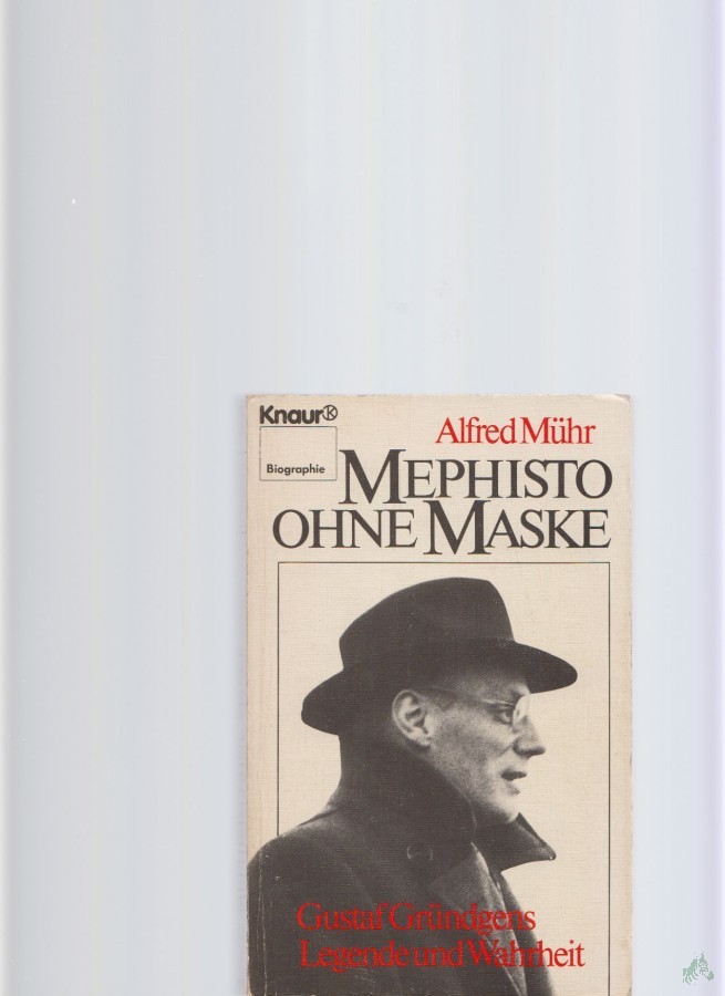 Artikelbild 1 des Artikels “Mephisto ohne Maske : Gustaf Gründgens - Legende u. Wahrheit / Alfred Mühr “
