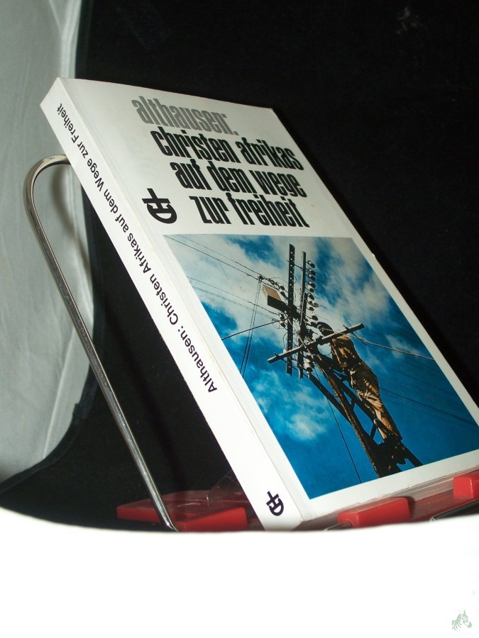 Product image 1 of the product “Christen Afrikas auf dem Wege zur Freiheit / Zusammengestellt u. mit e. Einf. versehen von Johannes Althausen ”