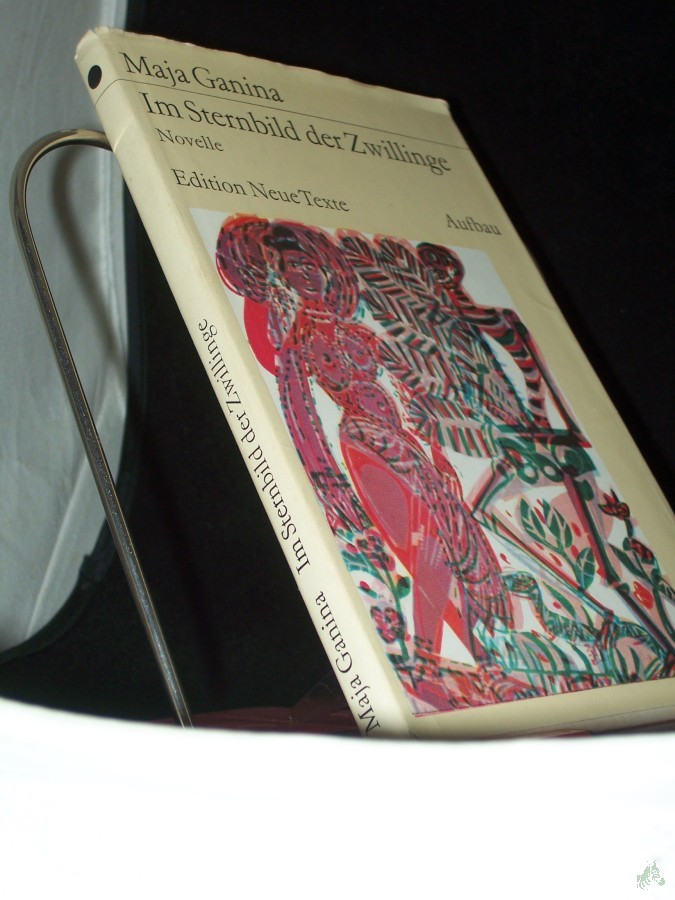 Artikelbild 1 des Artikels “Im Sternbild der Zwillinge : Novelle / Maja Ganina. [Aus d. Russ. übers. von Brigitta Schröder. Mit e. Nachbemerkung von Herbert Krempien] “