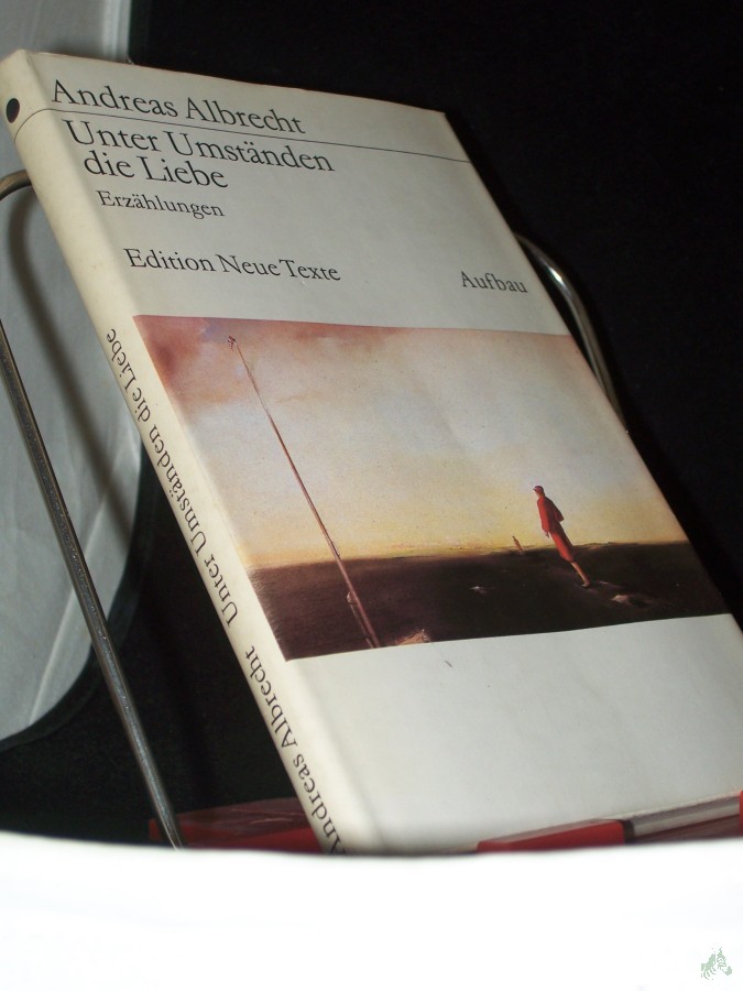 Artikelbild 1 des Artikels “Unter Umständen die Liebe : Erzählungen / Andreas Albrecht “