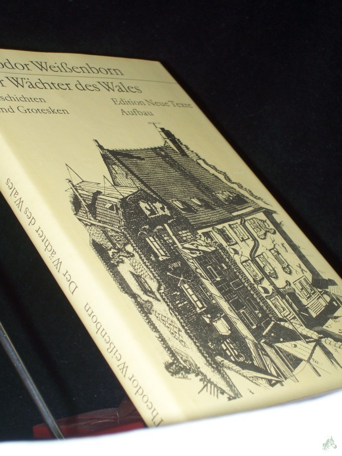 Artikelbild 1 des Artikels “Der Wächter des Wales : Geschichten u. Grotesken / Theodor Weißenborn. [Mit e. Nachbemerkung von Kristian Schlosser] “