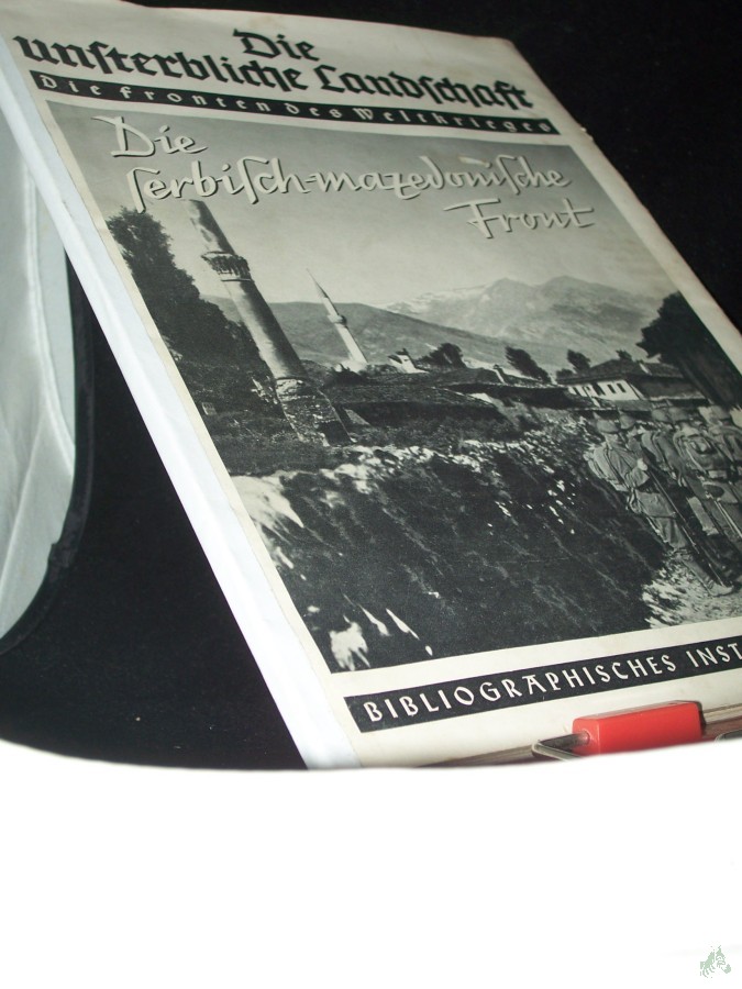 Artikelbild 1 des Artikels “Volkmann, Erich Otto: Die unsterbliche Landschaft Teil: 5., Die serbisch-mazedonische Front “