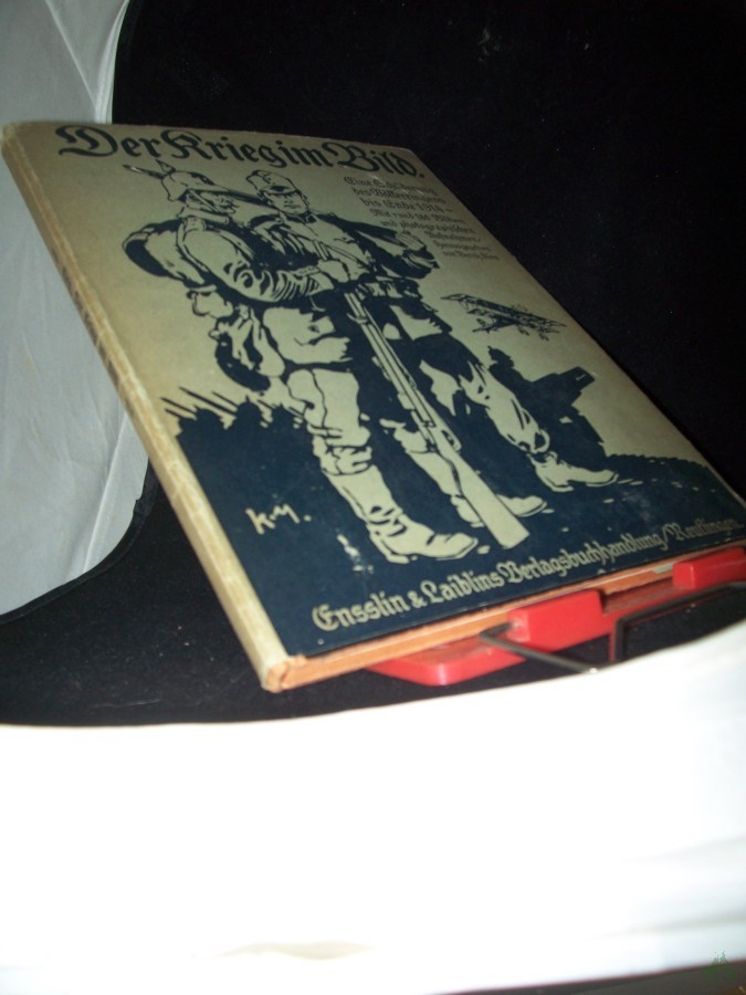 Product image 1 of the product “Der Krieg im Bild : eine Schilderung des Völkerringens bis Ende 1914 ; mit rund 180 Bildern und photographischen Aufnahmen / hrsg. von Bernhard Kirn ”
