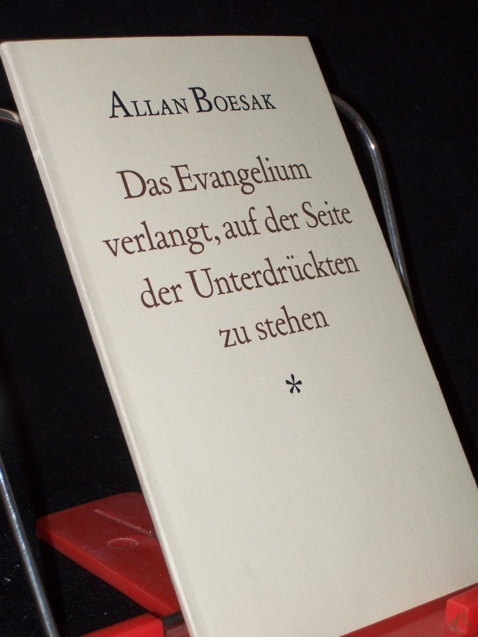 Product image 1 of the product “Das Evangelium verlangt, auf der Seite der Unterdrückten zu stehen / Allan Boesak ”