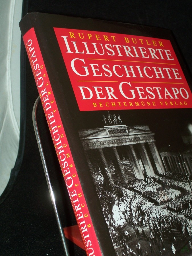 Product image 1 of the product “Illustrierte Geschichte der Gestapo / Rupert Butler. [Aus dem Engl. übertr. von W. M. Riegel] ”