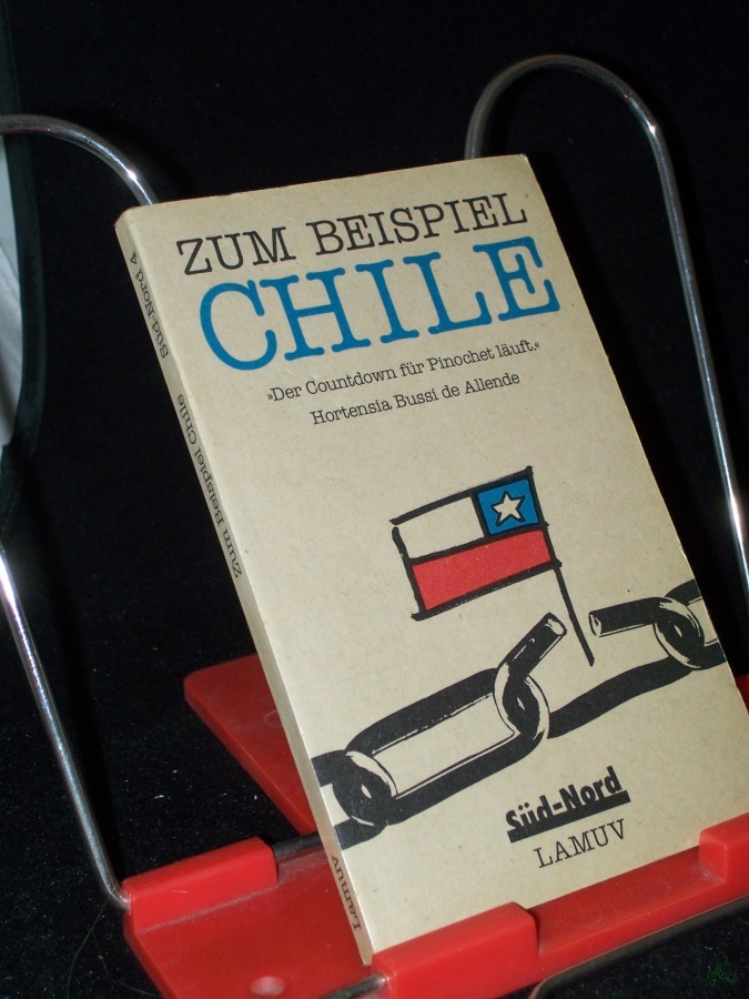 Artikelbild 1 des Artikels “Zum Beispiel Chile / Red.: Norbert Ahrens “