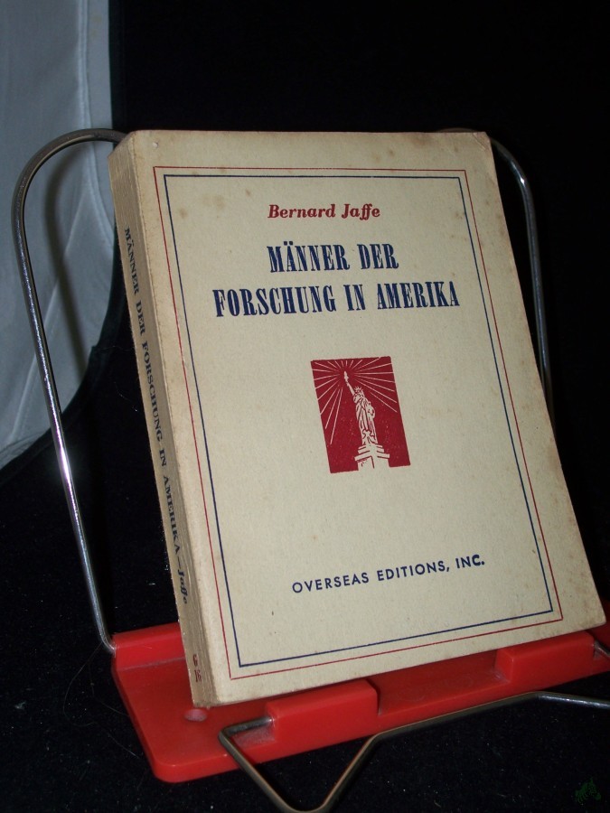 Artikelbild 1 des Artikels “Männer der Forschung in Amerika / Bernard Jaffe “