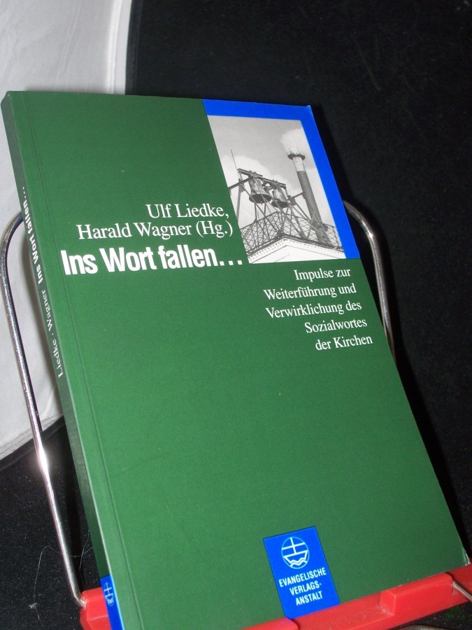 Artikelbild 1 des Artikels “Ins Wort fallen... : Impulse zur Weiterführung und Verwirklichung des Sozialwortes der Kirchen / Ulf Liedke ; Harald Wagner (Hrsg.) “