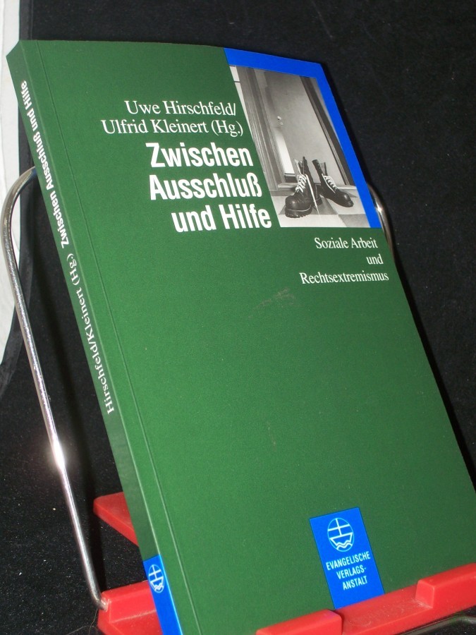 Product image 1 of the product “Zwischen Ausschluß und Hilfe : soziale Arbeit und Rechtsextremismus / Uwe Hirschfeld ; Ulfrid Kleinert (Hrsg.) ”