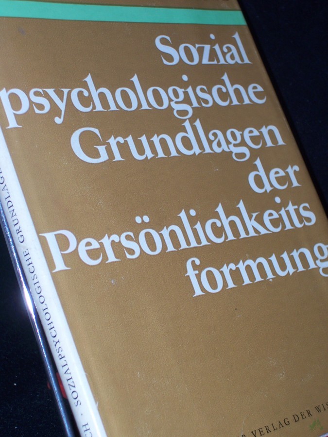 Artikelbild 1 des Artikels “Sozialpsychologische Grundlagen der Persönlichkeitsformung / Hans Hiebsch “