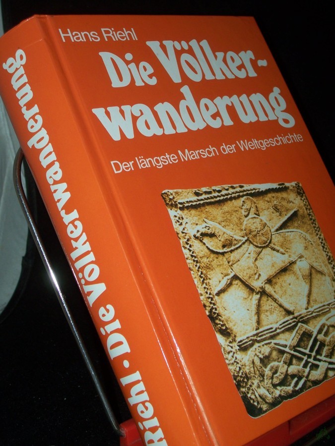 Artikelbild 1 des Artikels “Die Völkerwanderung : der längste Marsch der Weltgeschichte / Hans Riehl “