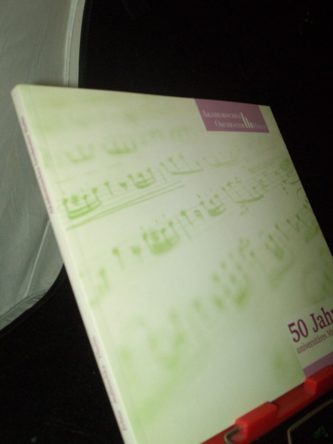 Artikelbild 1 des Artikels “Akademisches Orchester Halle : 50 Jahre universitäres Musizieren ; 1957 - 2007 / [Matthias Erben/Karsten Jedlitschka/Andreas Thulin] “