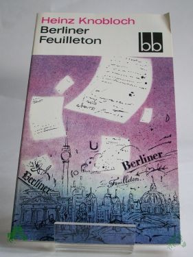 Artikelbild 1 des Artikels “Berliner Feuilleton / Heinz Knobloch “