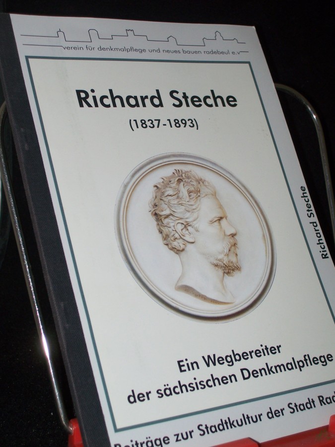 Artikelbild 1 des Artikels “Richard Steche : (1837-1893) ; ein Wegbereiter der sächsischen Denkmalpflege / Frank Andert, Thomas Gerlach und Thilo Hänsel. Hrsg. vom Verein für Denkmalpflege und Neues Bauen Radebeul e.V. “