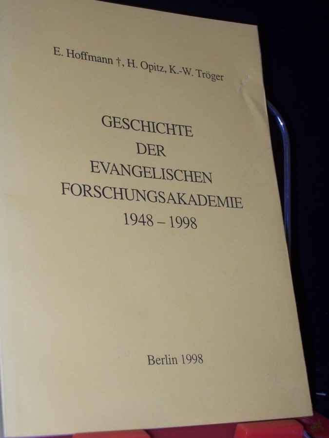 Product image 1 of the product “Glaubend erkennen - erkennend glauben - verantwortlich handeln : Geschichte der Evangelischen Forschungsakademie 1948 - 1998 / im Auftr. des Kuratoriums. Erich Hoffmann, Hannfried Opitz und Karl-Wolfgang Tröger ”