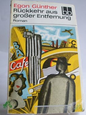 Product image 1 of the product “Rückkehr aus grosser Entfernung : Roman / Egon Günther ”