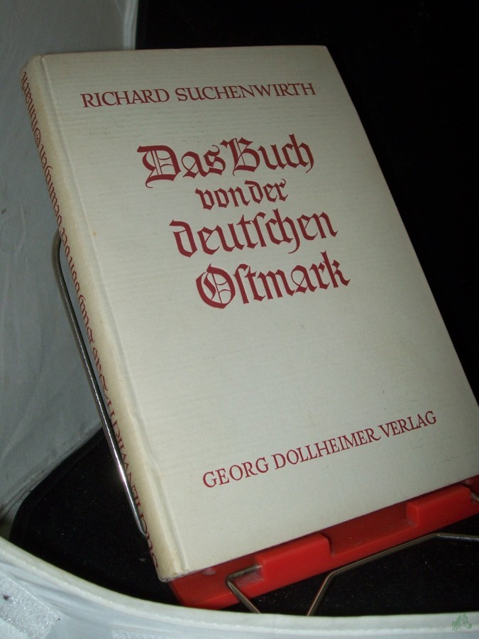 Product image 1 of the product “Das Buch von der deutschen Ostmark / Richard Suchenwirth ”