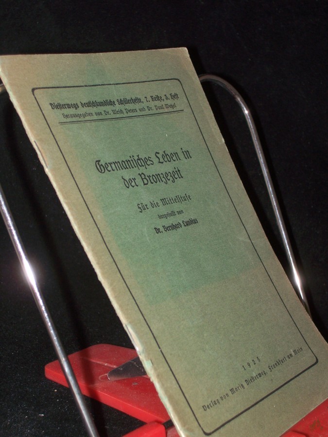 Product image 1 of the product “Germanisches Leben in der Bronzezeit : Für d. Mittelstufe / dargest. Bernhard Lundius ”