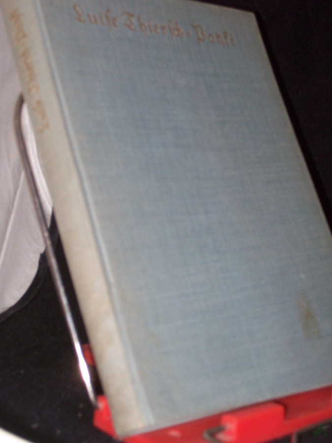 Product image 1 of the product “Luise Thiersch-Patzki : Ihre künstlerische Persönlichkeit, wie sie darstellt in schriftl. Äußerungen von ihr, die nicht für d. Öffentlichkeit bestimmt gewesen sind / [Hrsg. v. Friedrich Thiersch] ”