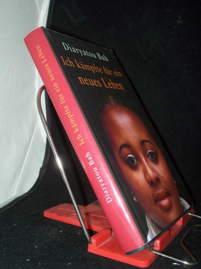 Artikelbild 1 des Artikels “Ich kämpfte für ein neues Leben / Diaryatou Bah. In Zusammenarbeit mit Sylvia Tabet. Aus dem Franz. von Gaby Wurster “