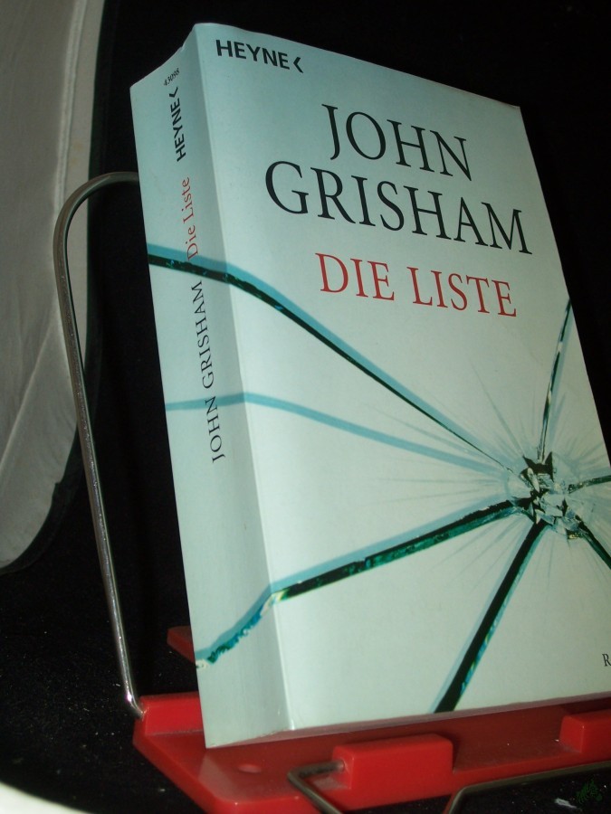 Artikelbild 1 des Artikels “Die Liste : Roman / John Grisham. Aus dem Amerikan. von Bernhard Liesen... “