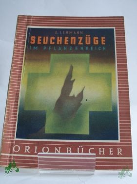 Product image 1 of the product “Seuchenzüge im Pflanzenreich / Ernst Lehmann ”