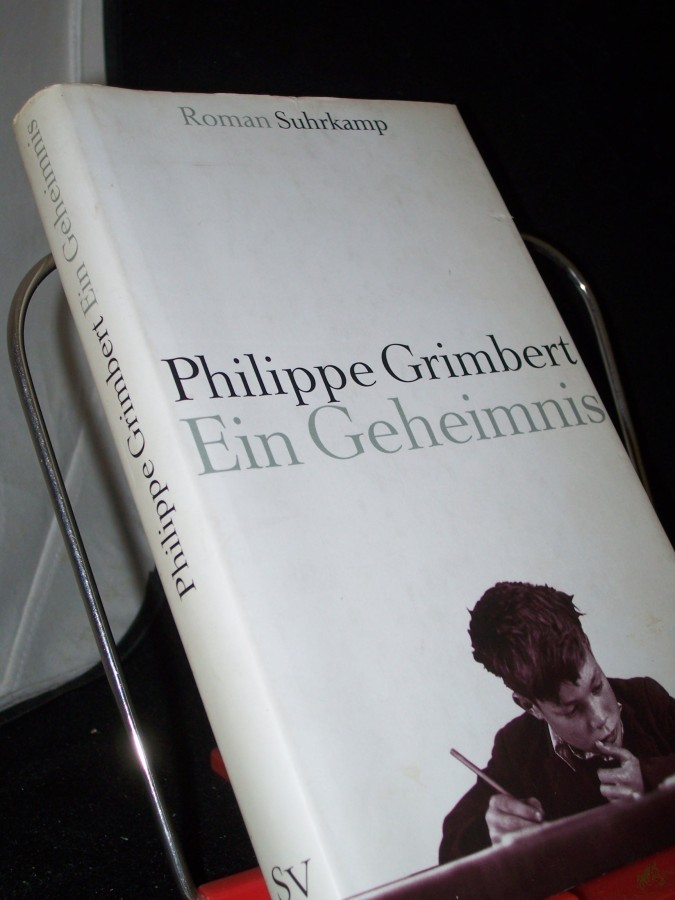 Product image 1 of the product “Ein Geheimnis : Roman / Philippe Grimbert. Aus dem Franz. von Holger Fock und Sabine Müller ”