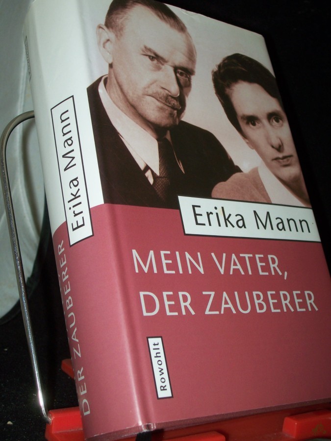 Artikelbild 1 des Artikels “Mein Vater, der Zauberer / Erika Mann. Hrsg. von Irmela von der Lühe und Uwe Naumann “
